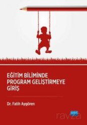 Eğitim Biliminde Program Geliştirmeğe Giriş - Nobel Yayın Dağıtım