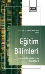 Eğitim Bilimleri Alanında Disiplinlerarası Çalışmalar-I - Eğitim Kitabevi