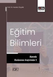 Eğitim Bilimleri Alanında Uluslararası Araştırmalar X - Eğitim Kitabevi