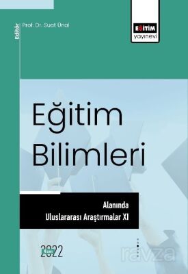 Eğitim Bilimleri Alanında Uluslararası Araştırmalar XI - 1