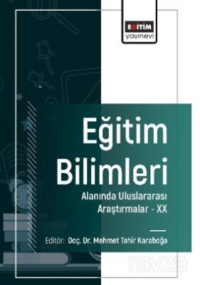 Eğitim Bilimleri Alanında Uluslararası Araştırmalar -XX - 1