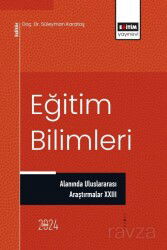 Eğitim Bilimleri Alanında Uluslararası Araştırmalar XXIII - Eğitim Kitabevi