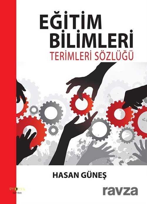 Eğitim Bilimleri Terimleri Sözlüğü - Ütopya Yayınevi