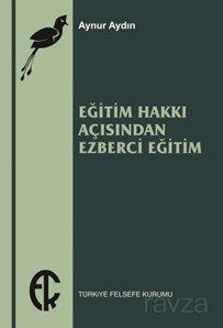 Eğitim Hakkı Açısından Ezberci Eğitim - 1