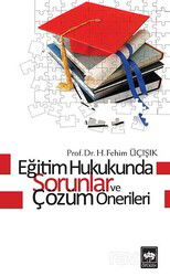 Eğitim Hukukunda Sorunlar ve Çözüm Önerileri - Ötüken Neşriyat