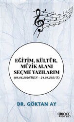 Eğitim, Kültür, Müzik Alanı Seçme Yazılarım (08.06.2020'den 24.08.2021'e) - Gülnar Yayınları