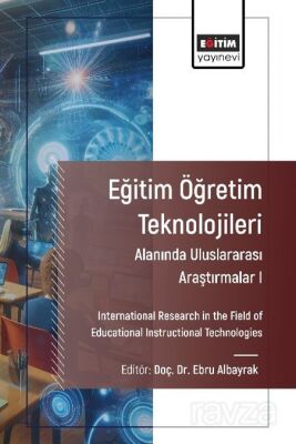 Eğitim Öğretim Teknolojileri Alanında Araştırmalar I - 1