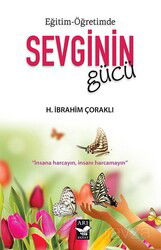 Eğitim-Öğretimde Sevginin Gücü - Arı Sanat Yayınevi