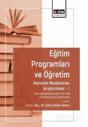 Eğitim Programları ve Öğretim Alanında Araştırmalar I / International Research in the Field of Curri - Eğitim Kitabevi