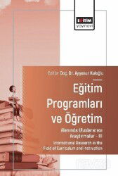 Eğitim Programları ve Öğretim Alanında Uluslararası Araştırmalar III - Eğitim Kitabevi