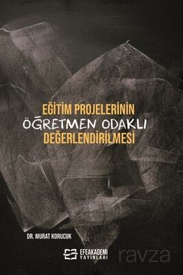 Eğitim Projelerinin Öğretmen Odaklı Değerlendirilmesi - 1