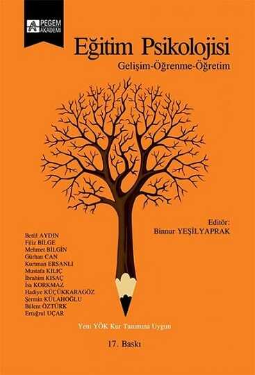 Eğitim Psikolojisi (Gelişim-Öğrenme-Öğretim) Editör:Binnur Yeşilyaprak - Pegem Akademi Yayıncılık