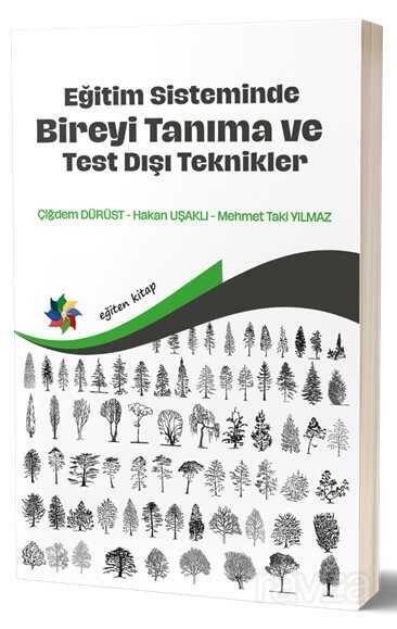 Eğitim Sisteminde Bireyi Tanıma ve Test Dışı Teknikler - Eğiten Kitap