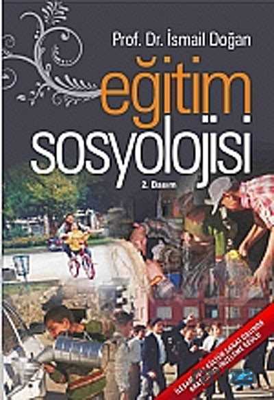 Egitim Sosyolojisi / Doç.Dr. Ismail Dogan - Nobel Yayın Dağıtım