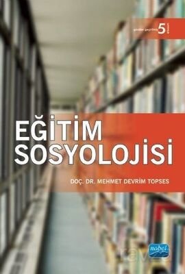 Eğitim Sosyolojisi / Dr. Mehmet Devrim Topses - 1