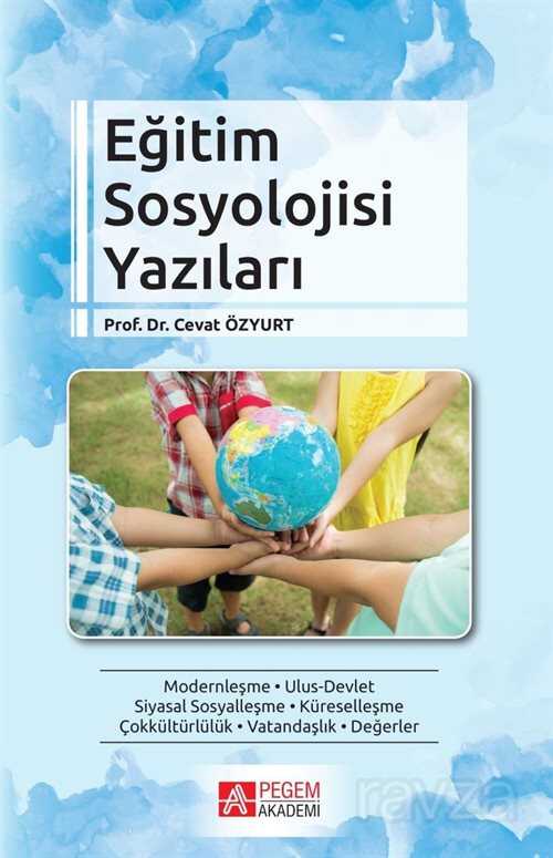 Eğitim Sosyolojisi Yazıları - Pegem Akademi Yayıncılık