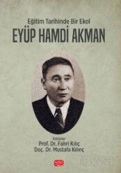 Eğitim Tarihinde Bir Ekol Eyüp Hamdi Akman - Nobel Bilimsel