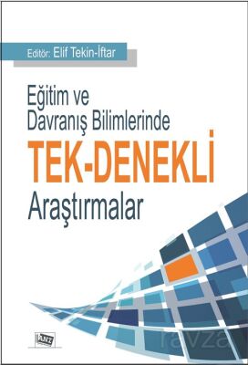 Eğitim ve Davranış Bilimlerinde Tek Denekli Araştırmalar - 1