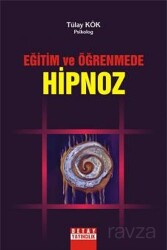Eğitim ve Öğrenmede Hipnoz - Detay Yayıncılık