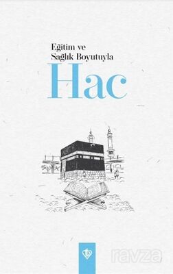 Eğitim ve Sağlık Boyutuyla Hac - 1