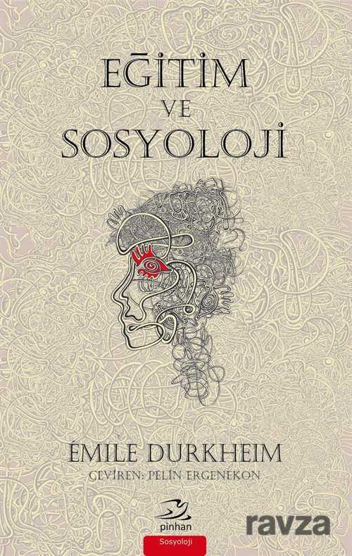 Eğitim ve Sosyoloji - Pinhan Yayıncılık