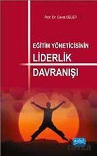 Eğitim Yöneticisinin Liderlik Davranışı - Nobel Yayın Dağıtım