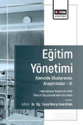 Eğitim Yönetimi Alanında Uluslararası Araştırmalar III - Eğitim Kitabevi