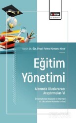 Eğitim Yönetimi Alanında Uluslararası Araştırmalar-VI - Eğitim Kitabevi