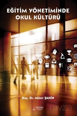 Eğitim Yönetiminde Okul Kültürü - 1