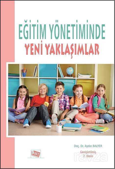 Eğitim Yönetiminde Yeni Yaklaşımlar - 1