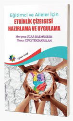 Eğitimci ve Aileler İçin Etkinlik Çizelgesi Hazırlama ve Uygulama - Eğiten Kitap
