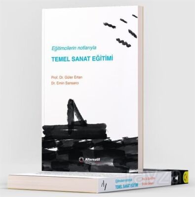 Eğitimcilerin Notlarıyla ''Temel Sanat Eğitimi'' - 1