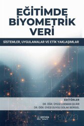 Eğitimde Biyometrik Veri: Sistemler, Uygulamalar ve Etik Yaklaşımlar - Serüven Kitap (Ordu)