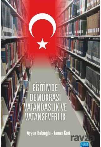 Eğitimde Demokrasi, Vatandaşlık ve Vatanseverlik - Nobel Yayın Dağıtım