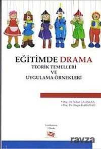 Eğitimde Drama (Teorik Temelleri ve Uygulama Örnekleri) - 1