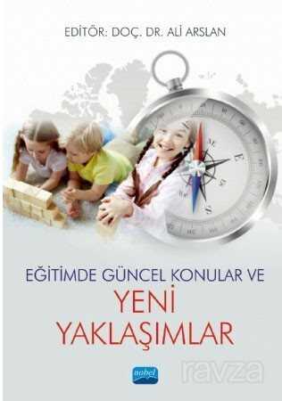 Eğitimde Güncel Konular ve Yeni Yaklaşımlar - 1