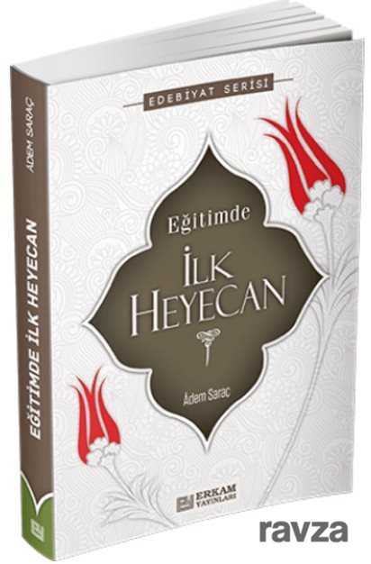 Eğitimde İlk Heyecan - Erkam Yayınları