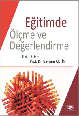 Eğitimde Ölçme ve Değerlendirme (Edt. Bayram Çetin) - 1