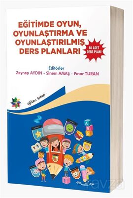 Eğitimde Oyun, Oyunlaştırma ve Oyunlaştırılmış Ders Planları ''65 Adet Ders Planı'' - 1