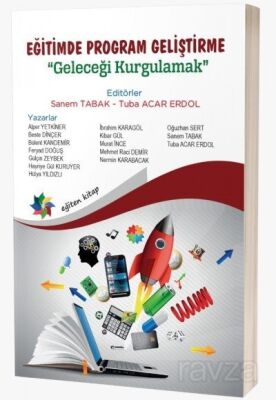 Eğitimde Program Geliştirme: Geleceği Kurgulamak - 1