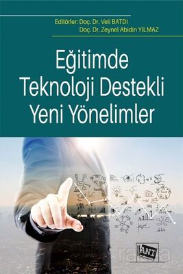 Eğitimde Teknoloji Destekli Yeni Yönelimler - 1