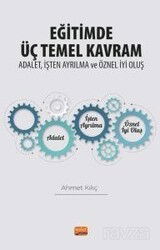 Eğitimde Üç Temel Kavram : Adalet, İşten Ayrılma ve Öznel İyi Oluş - Nobel Bilimsel