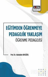 Eğitimden Öğrenmeye Pedagojik Yaklaşım Öğrenme Pedagojisi - Eğitim Kitabevi