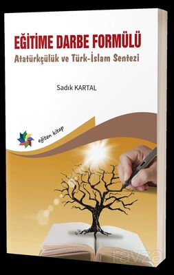 Eğitime Darbe Formülü Atatürkçülük ve Türk-İslam Sentezi - 1