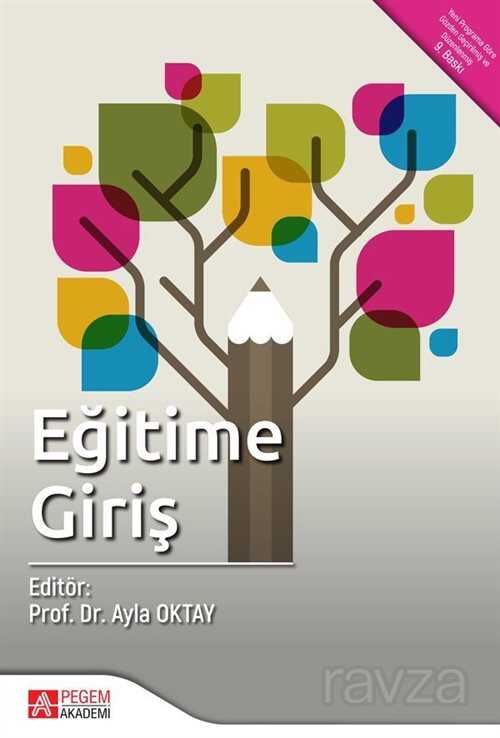 Eğitime Giriş (Editör:Prof. Dr. Ayla Oktay) - 1