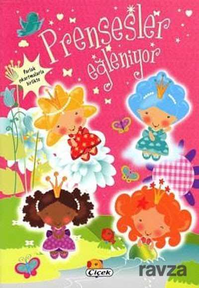 Eğlenceli Aktivite Kitabı / Prensesler Eğleniyor - Çiçek Yayıncılık