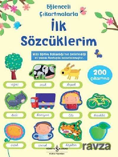 Eğlenceli Çıkartmalarla İlk Sözcüklerim - İş Bankası Yayınları