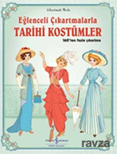 Eğlenceli Çıkartmalarla Tarihi Kostümler - İş Bankası Yayınları