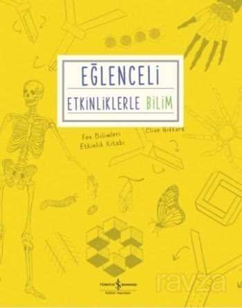 Eğlenceli Etkinliklerle Bilim - İş Bankası Yayınları