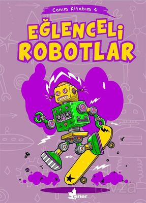 Eğlenceli Robotlar / Canım Kitabım 4 - 1